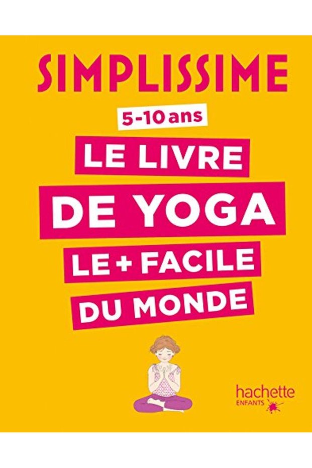 Basit Le Livre De Yoga Le Facile Du Monde
