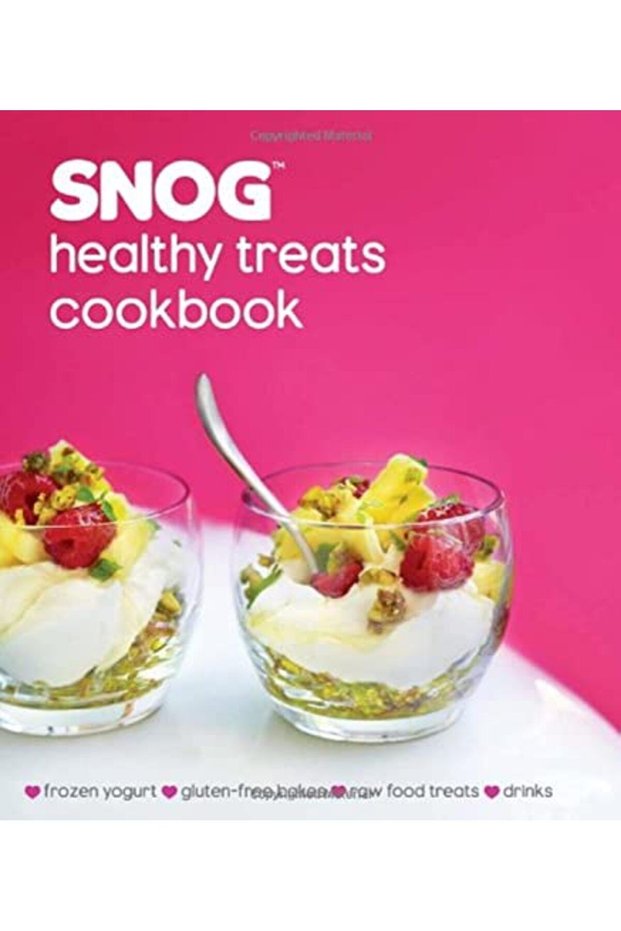 Snog Healthy Treats Cookbook Frozen Yogurt Glutenfree Bakes Raw Food Treats Smoothies & Drinks