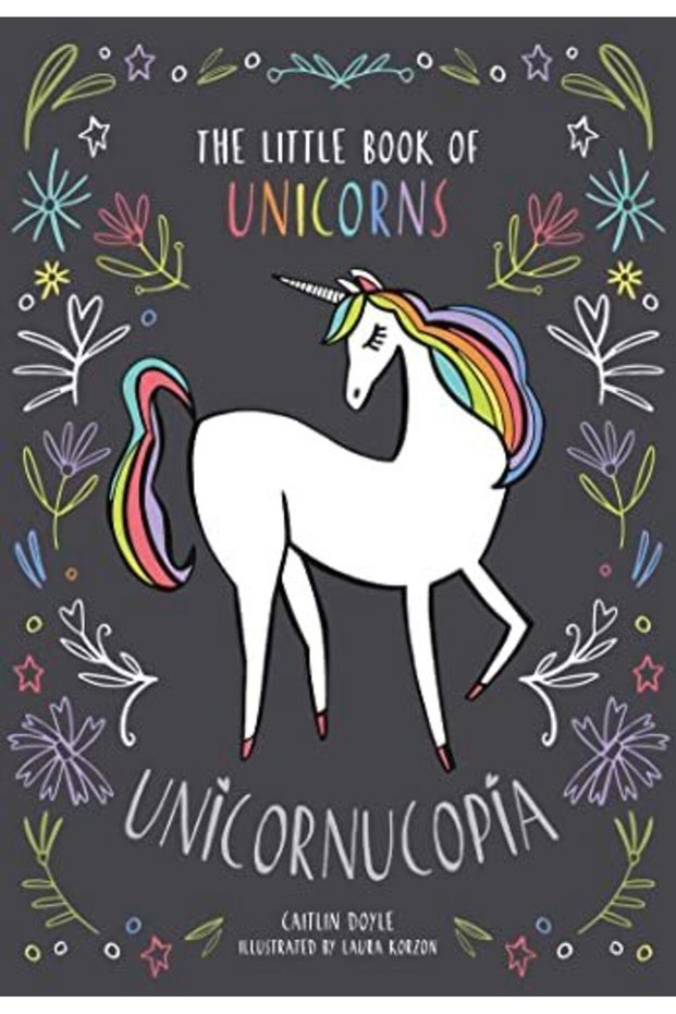 Unicornucopia The Little Book Of Unicorns