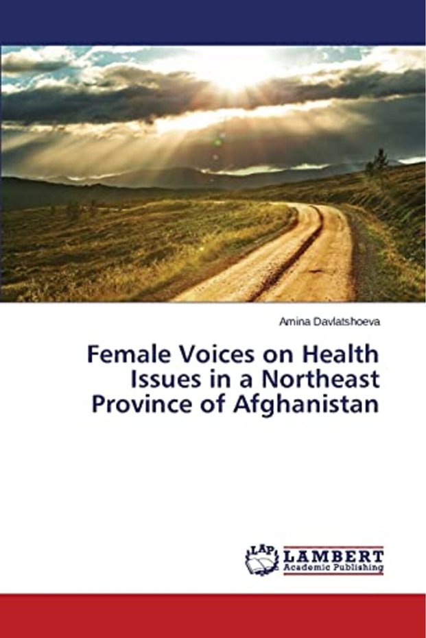 Female Voices On Health Issues In A Northeast Province Of Afghanistan