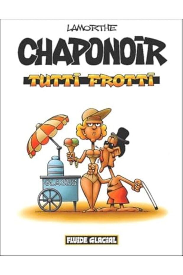 Chaponoir Tutti Frotti