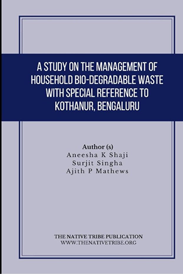 Study On The Management Of Household Biodegradable Waste With Special Reference To Kothanur Bengal