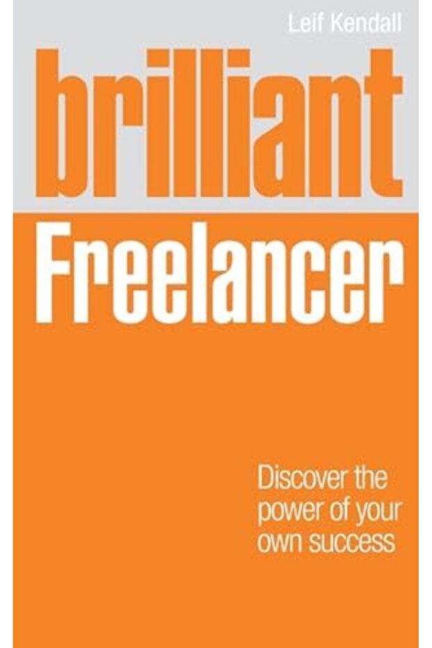 Brilliant Freelancer Discover The Power Of Your Own Success