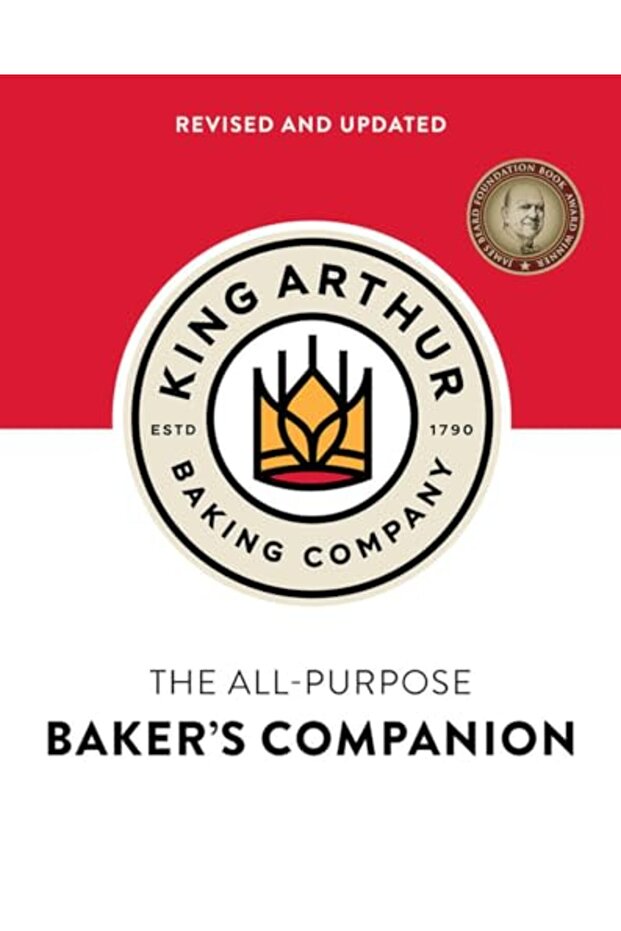 The King Arthur Baking Company's All-Purpose Baker's Companion (Revised and Updated)
