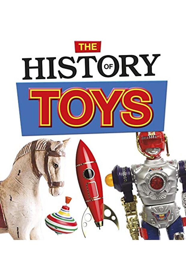 The History Of Toys