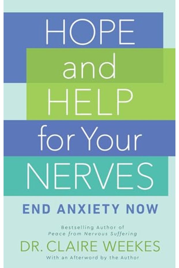 Hope And Help For Your Nerves End Anxiety Now