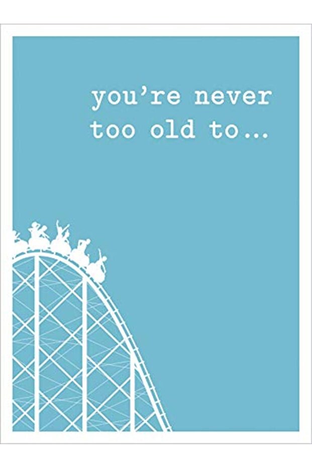 Youre Never Too Old To Gift
