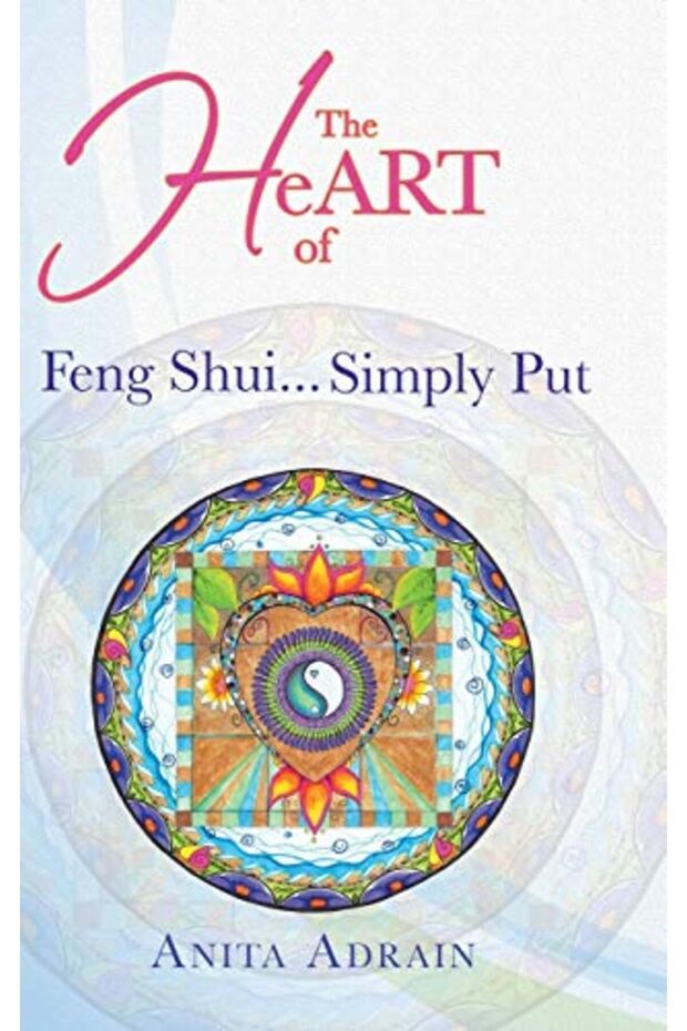 Heart Of Feng Shui Simply Put