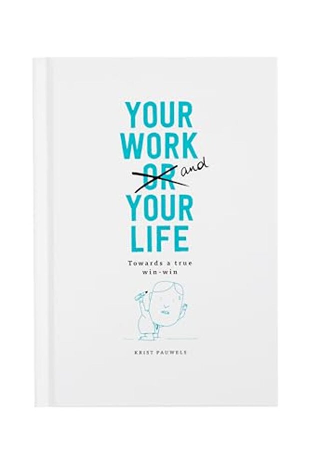 Your Work And Your Life Towards A True Winwin In Life And Work