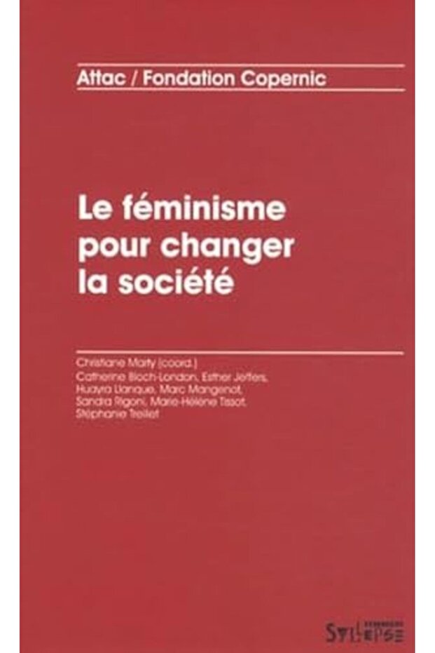 Le Feminisme Pour Changer La Societe