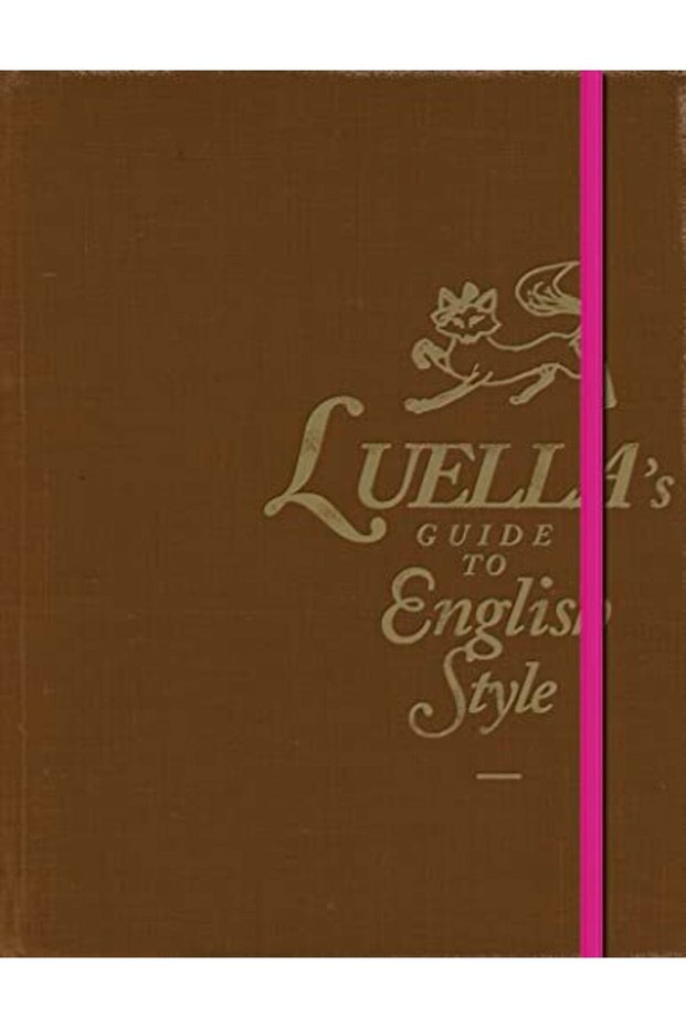 Luellas Guide To English Style