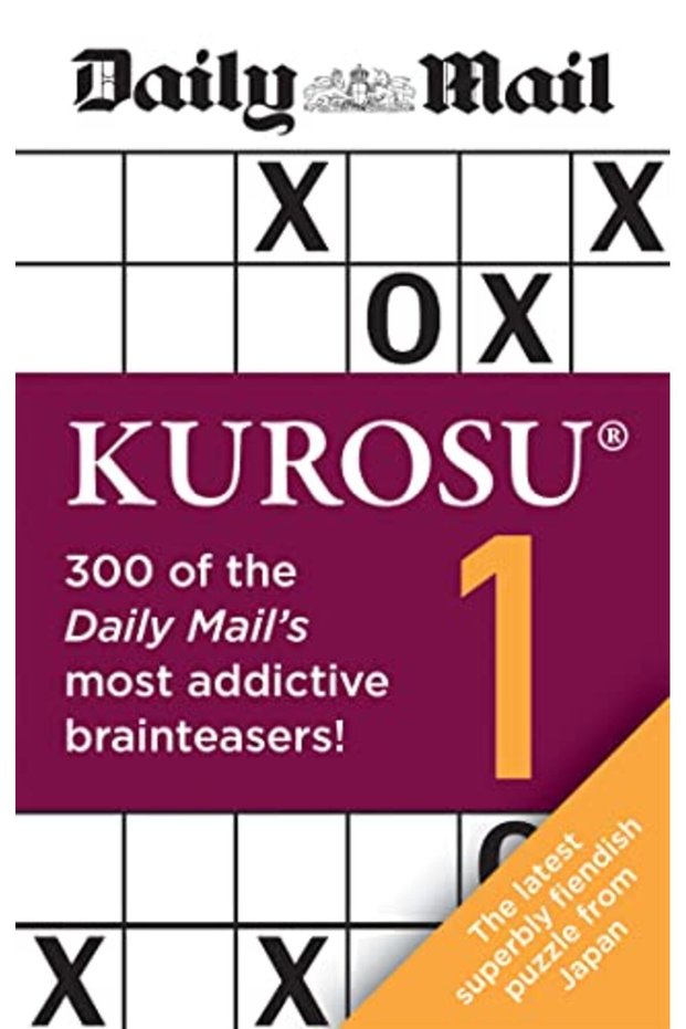 Daily Mail Kurosu Volume 1 300 Of The Daily Mails Most Addictive Brainteaser Puzzles