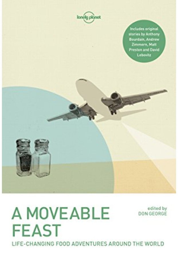 A Moveable Feast Lonely Planet Travel Literature