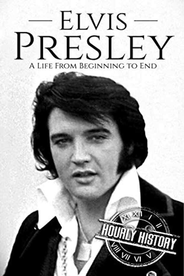 Elvis Presley A Life From Beginning To End