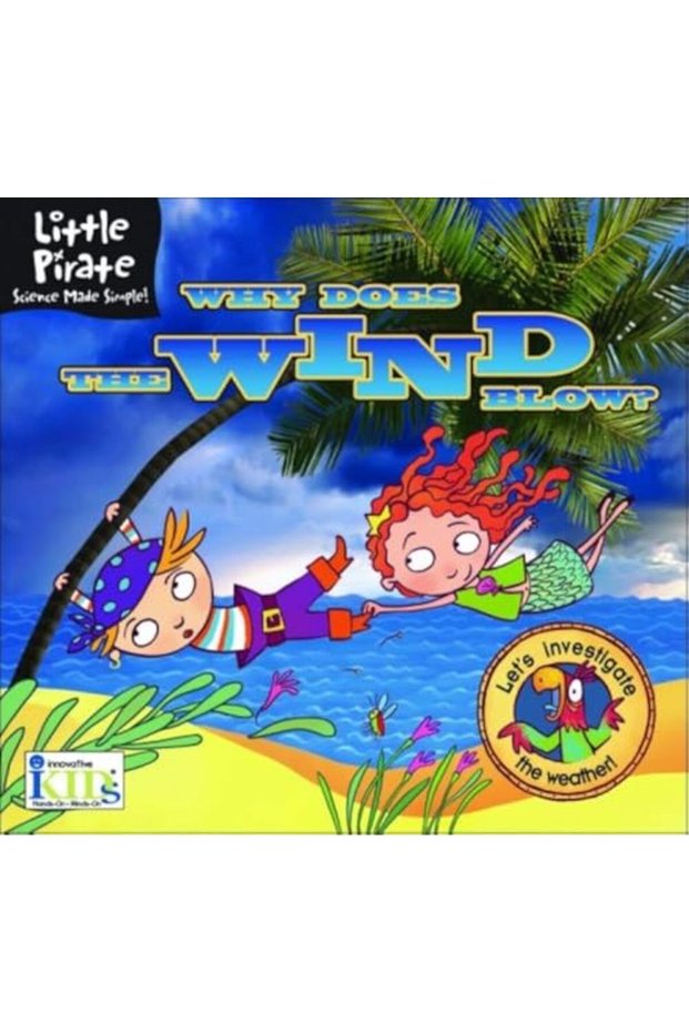 Little Pirate Why Does The Wind Blow Science Made Simple Little Pirate Science Made Simple