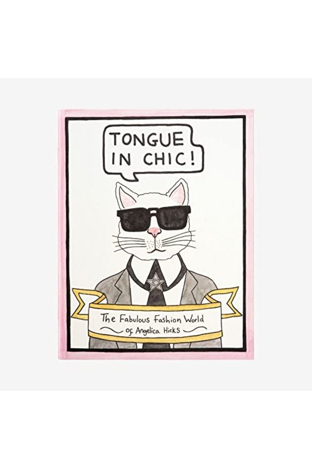Tongue In Chic The Fabulous Fashion World Of Angelica Hicks
