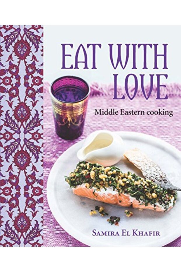 Eat With Love Middle Eastern Cooking