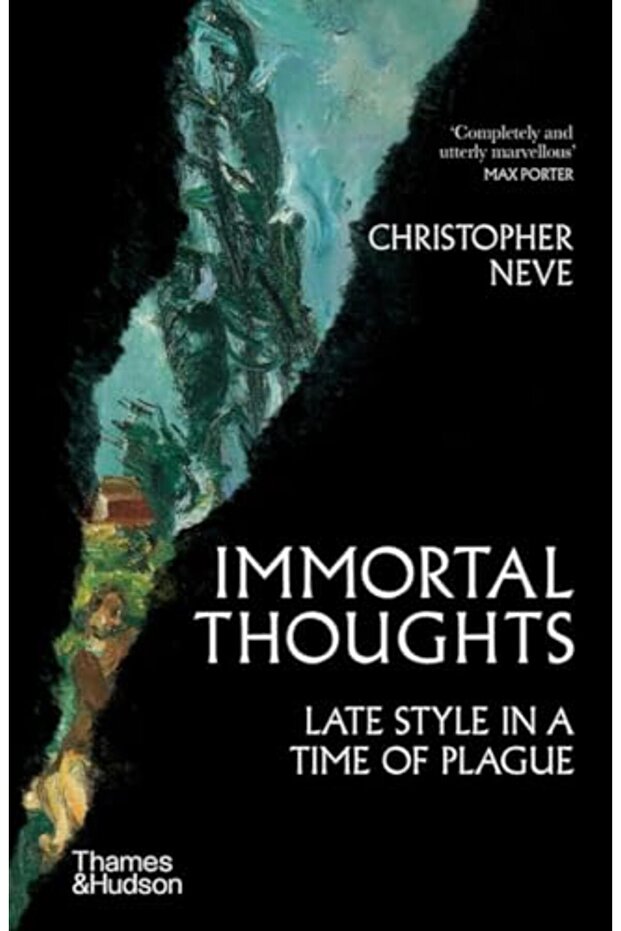Immortal Thoughts Late Style In A Time Of Plague
