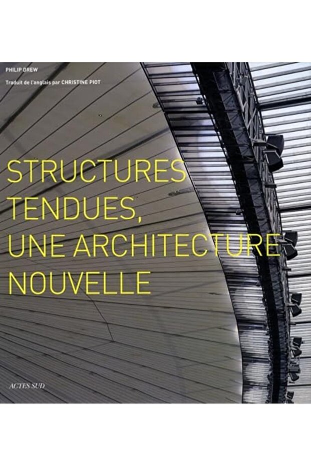 Structures Tendues Une Architecture Nouvelle