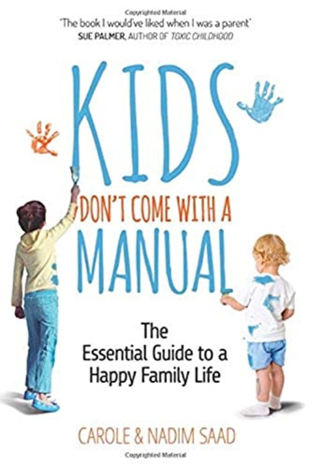 Kids Dont Come With A Manual The Essential Guide To A Happy Family Life
