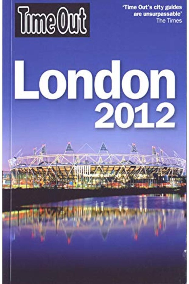 Time Out London Official Travel Guide The London 2012 Olympic Games And Paralympic Games
