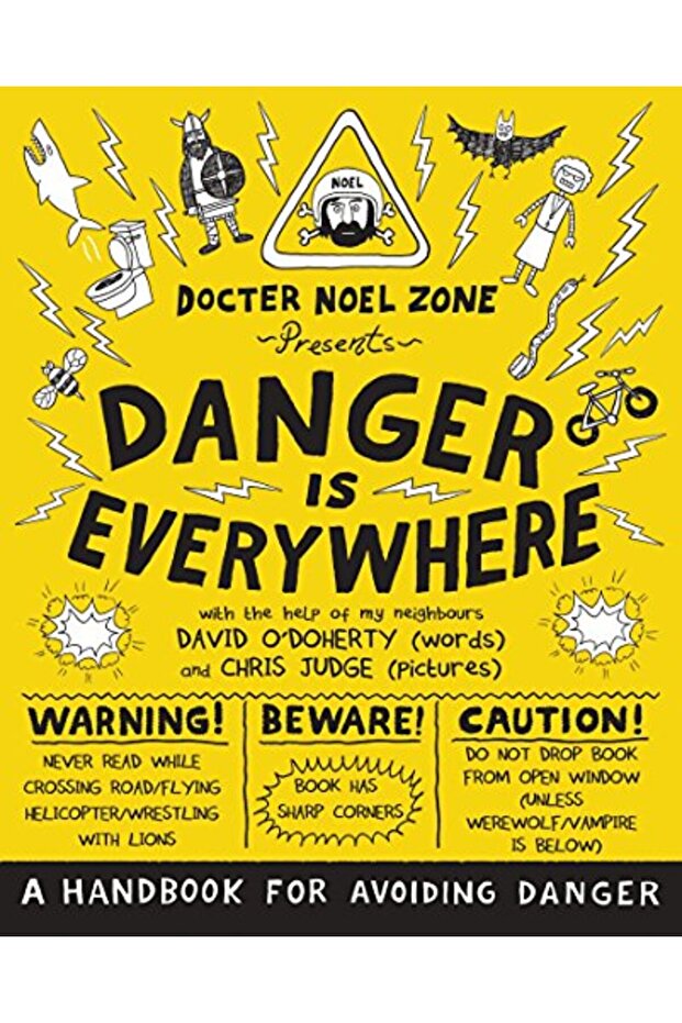 Danger Is Everywhere A Handbook For Avoiding Danger