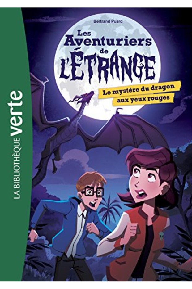Les Aventuriers De Letrange 04 Le Mystere Du Dragon Aux Yeux Rouges