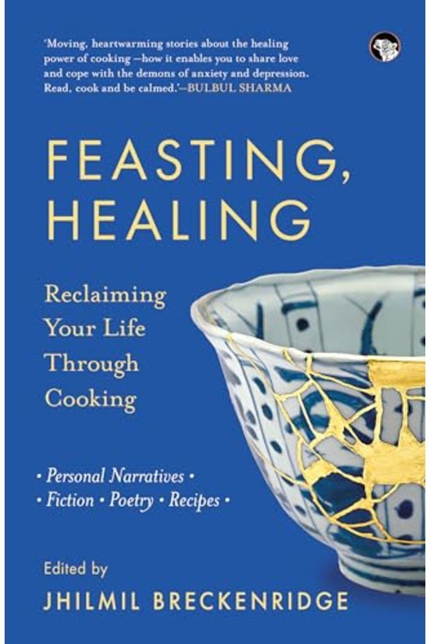 Feasting Healing Reclaiming Your Life Through Cooking