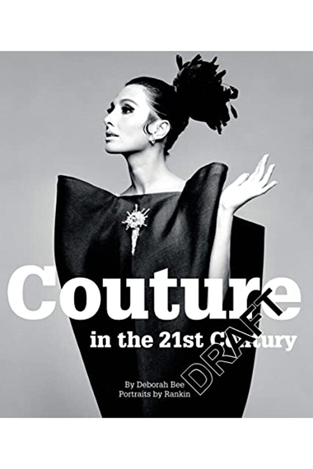 Couture In The 21St Century In The Words Of 30 Of The Worlds Most Cuttingedge Designers - 1