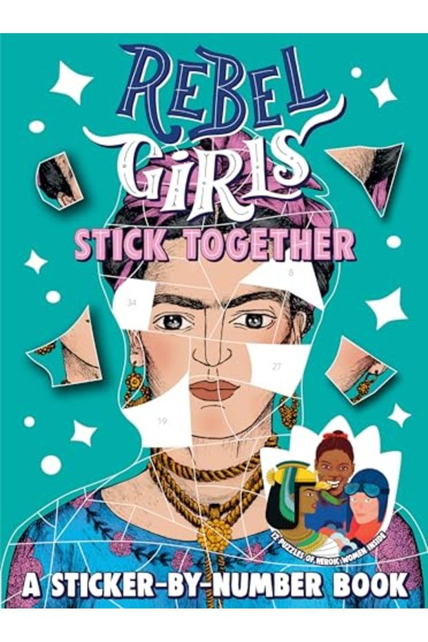 Rebel Girls Stick Together A Stickerbynumber Book