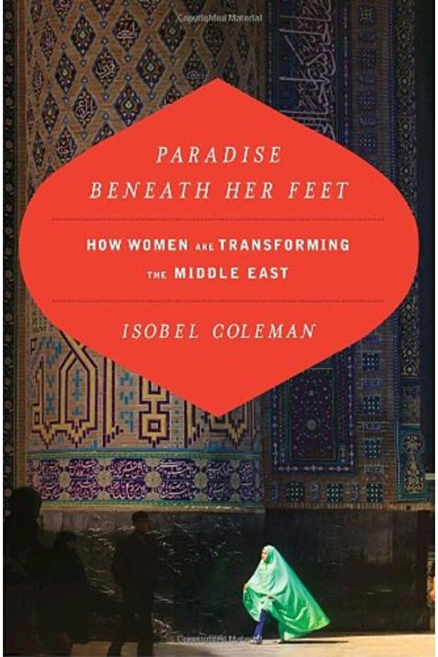 Paradise Beneath Her Feet How Women Are Transforming The Middle East