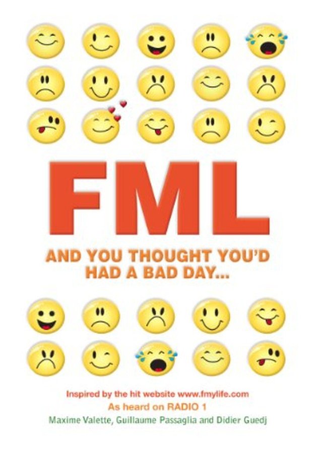 Fml And You Thought Youd Had A Bad Day