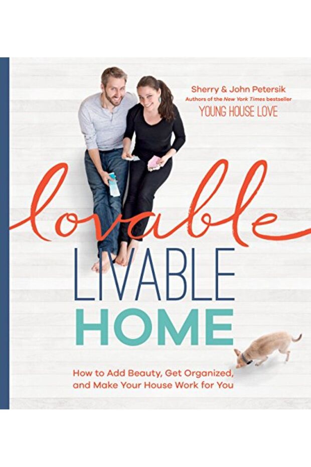 Lovable Livable Home How To Add Beauty Get Organized And Make Your House Work For You