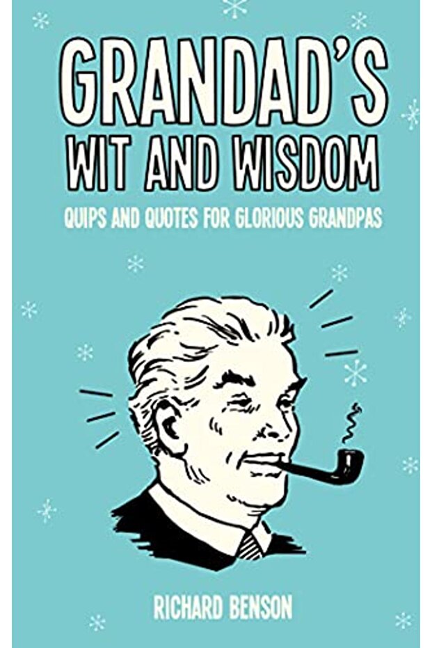 Grandads Wit And Wisdom