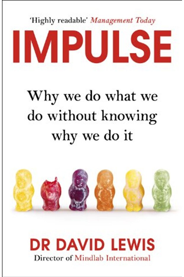 Impulse Why We Do What We Do Without Knowing Why We Do It - 1