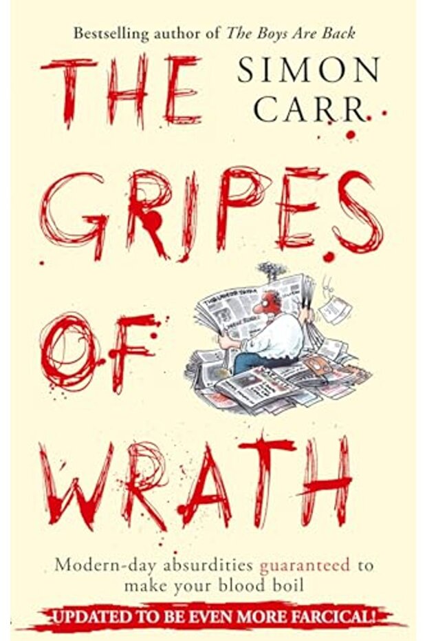 The Gripes Of Wrath Modern Day Absurdities Guaranteed To Make Your Blood Boil