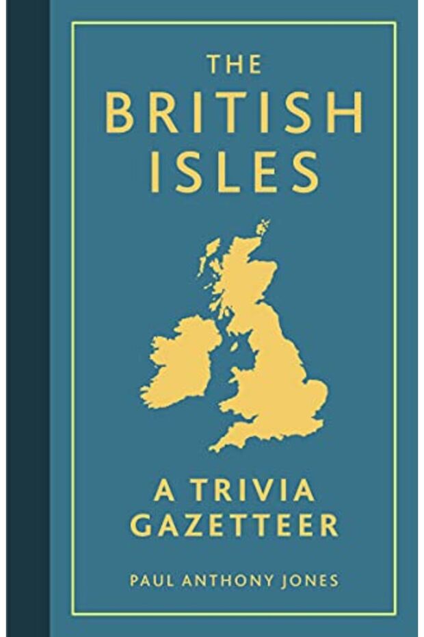 The British Isles A Trivia Gazetteer
