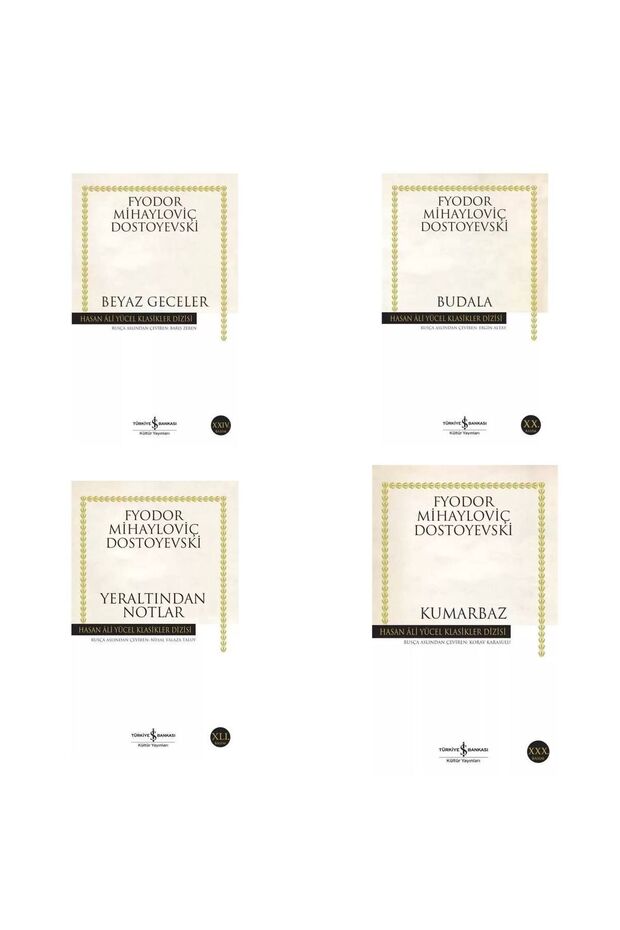 Beyaz Geceler - Budala - Yer Altından Notlar - Kumarbaz Fyodor Mihayloviç Dostoyevski