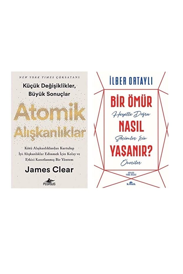 Atomik Alışkanlıklar James Clear - Bir Ömür Nasıl Yaşanır İlber Ortaylı