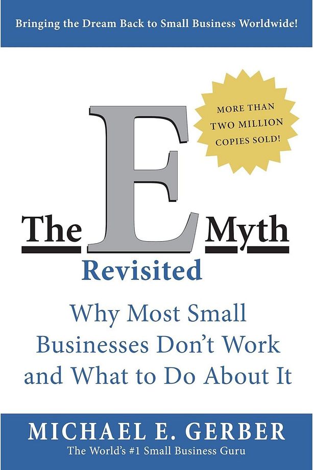 The E-Myth Revisited - Michael E. Gerber - 1