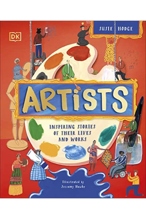 Artists Inspiring Stories Of The Worlds Most Creative Minds