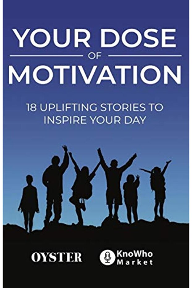 Your Dose Of Motivation 18 Uplifting Stories To Inspire Your Day