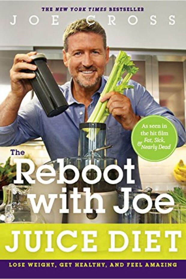 The Reboot With Joe Juice Diet Lose Weight Get Healthy And Feel Amazing