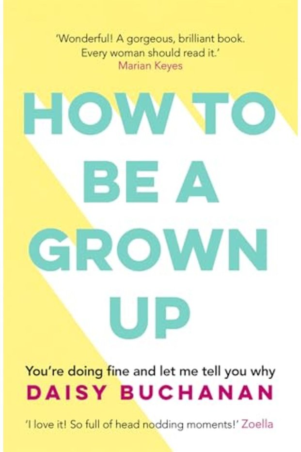 How To Be A Grownup