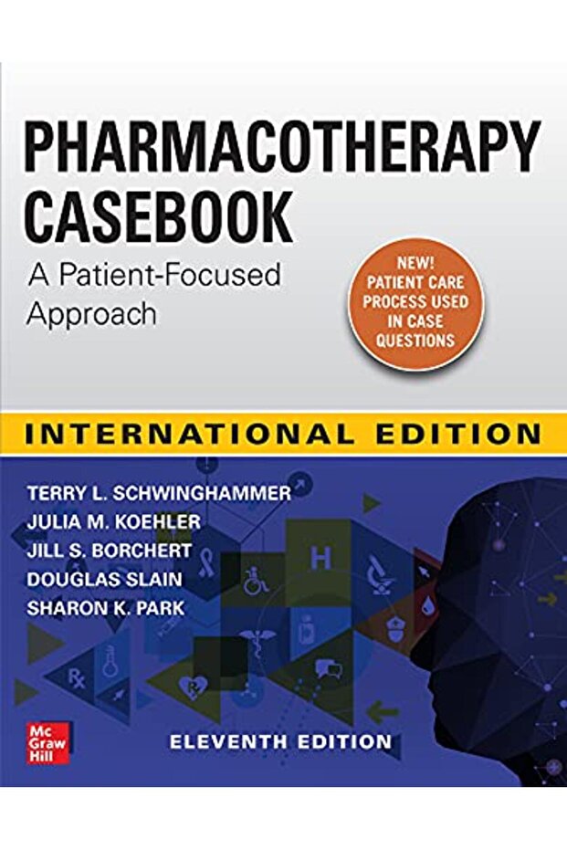 Pharmacotherapy Casebook A Patientfocused Approach Eleventh Edition