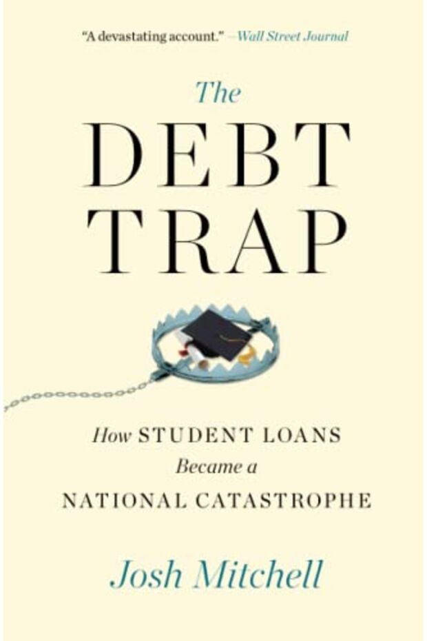The Debt Trap How Student Loans Became A National Catastrophe