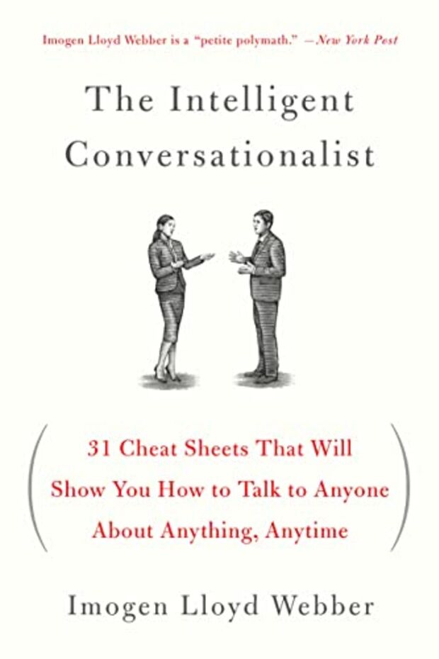 The Intelligent Conversationalist 31 Cheat Sheets That Will Show You How To Talk To Anyone About An