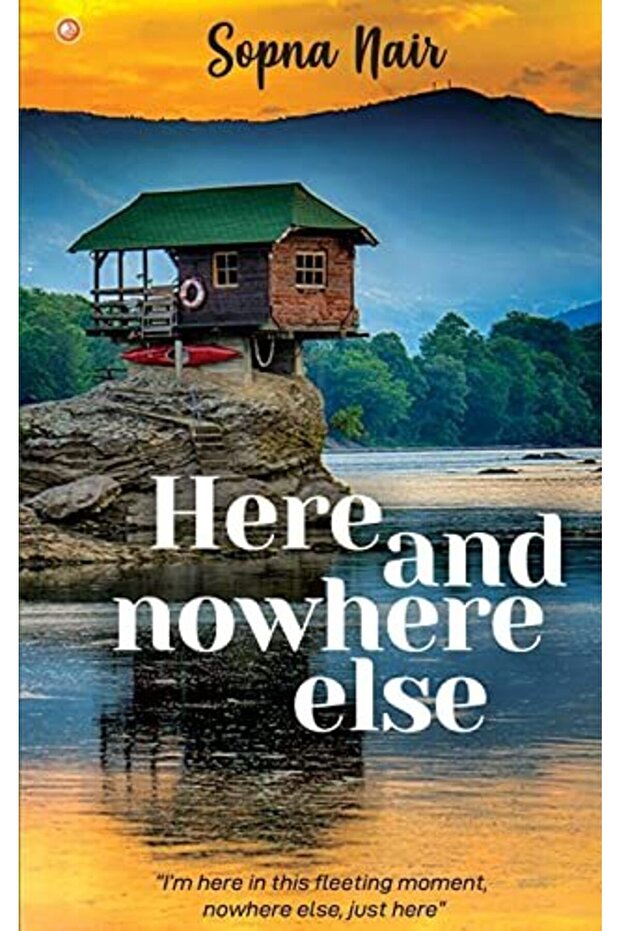 Here And Nowhere Else