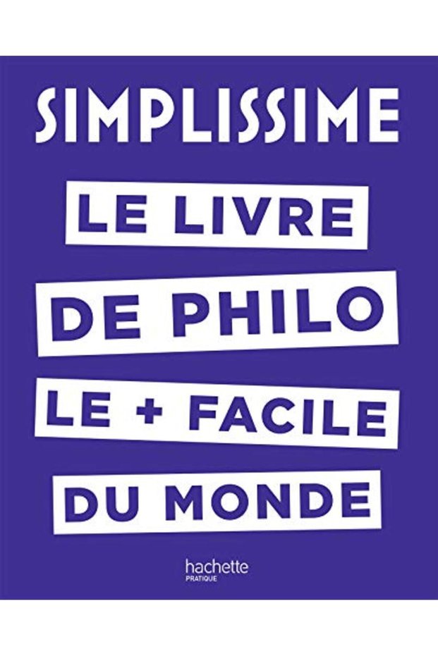 Simplissime Le Livre De Philo Le Plus Facile Du Monde