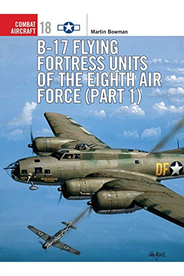B17 Flying Fortress Units Of The Eighth Air Force Part 1